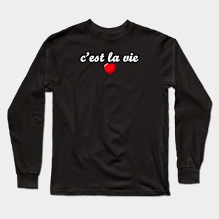 c'est la vie Long Sleeve T-Shirt
